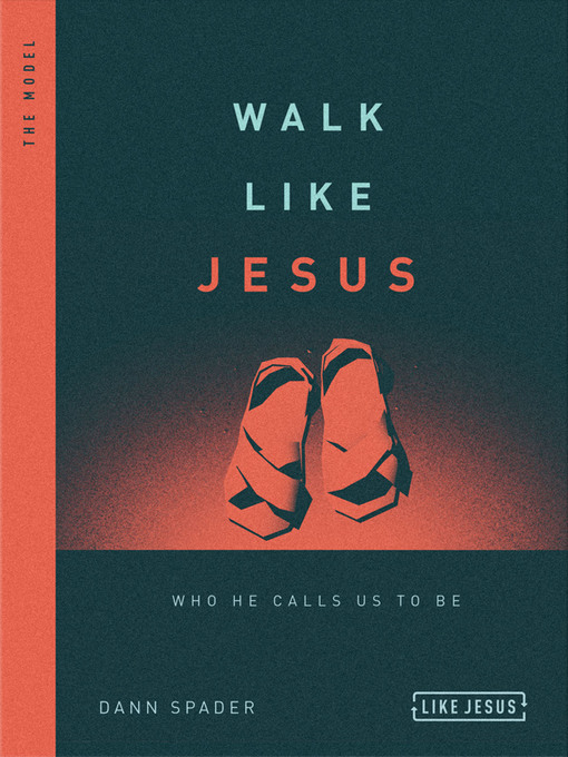 Title details for Walk Like Jesus by Dann Spader - Available